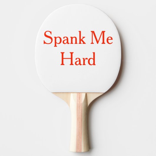 Spank me hard Ping Pong Paddle Tafeltennisbatje (Voorkant)