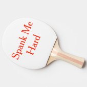 Spank me hard Ping Pong Paddle Tafeltennisbatje (Zijkant)