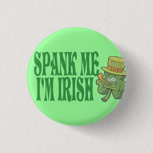 Spank me ik ben Iers Ronde Button 3,2 Cm (Voorkant)