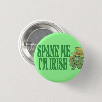 Spank me ik ben Iers Ronde Button 3,2 Cm