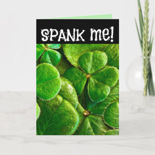 SPANK ME! IK BEN IRISH. ST.PATRICK'S DAY FUNNY-KAA KAART