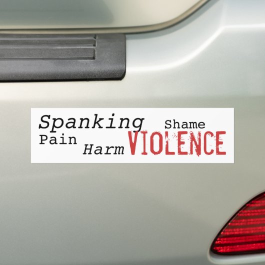 Spanking is Violence Bumpersticker (Op auto)