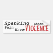 Spanking is Violence Bumpersticker (Voorkant)