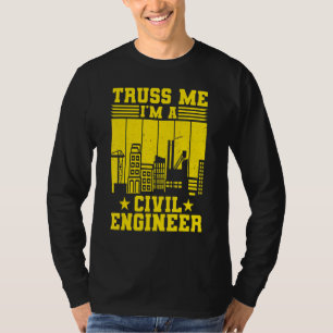 Spant Me Ik Ben Een Civiel Ingenieur Techniek T-shirt