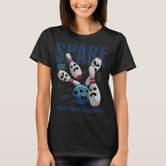 Spare Geen Bowling Ball Bowling Pin Pun Bowler Bow T-shirt (Voorkant)