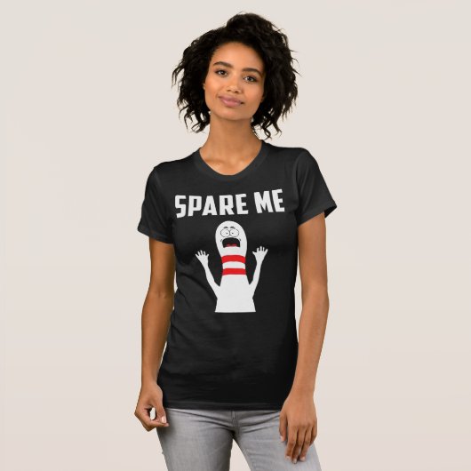 Spare me Bowler Fun Bowling Lover Gift T-shirt (Voorkant volledig)
