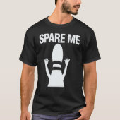 Spare me Bowling Pin Humor T-shirt (Voorkant)