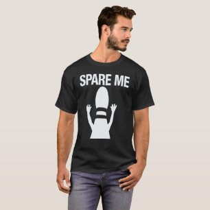 Spare me Bowling Pin Humor T-shirt