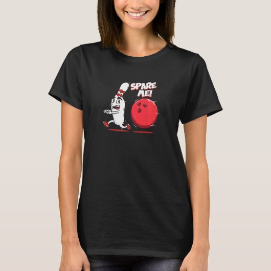 Spare me Bowling Pin Strike Bowler Team Sport T-shirt (Voorkant)