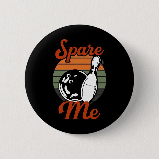 Spare me Bowling Ronde Button 5,7 Cm (Voorkant)