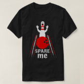 Spare me Funny Bowling en Bowling F T-shirt (Design voorkant)