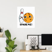 Spare Me Funny Sports Bowling Pun Poster (Thuiskantoor)