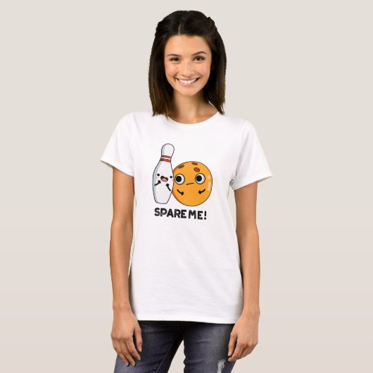 Spare Me Funny Sports Bowling Pun T-shirt (Voorkant volledig)