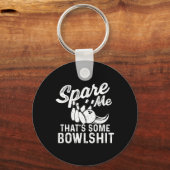 Spare Me That's Some Bowl beroemd gemaakt door Bow Sleutelhanger (Voorkant)