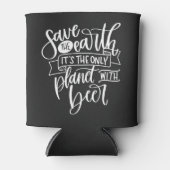 Sparen de aarde enige planeet met bier de dag van blikjeskoeler (Voorkant)