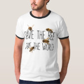 Sparen de Bee sparen de Wereld: Live Design T-shirt (Voorkant)