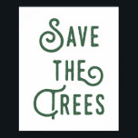 Sparen de Bomen Rustic Typografie Poster<br><div class="desc">Een milieubericht om de bomen te redden met moderne en rustige, gestapelde typografie.</div>