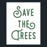 Sparen de Bomen Rustic Typografie Poster<br><div class="desc">Een milieubericht om de bomen te redden met moderne en rustige,  gestapelde typografie.</div>