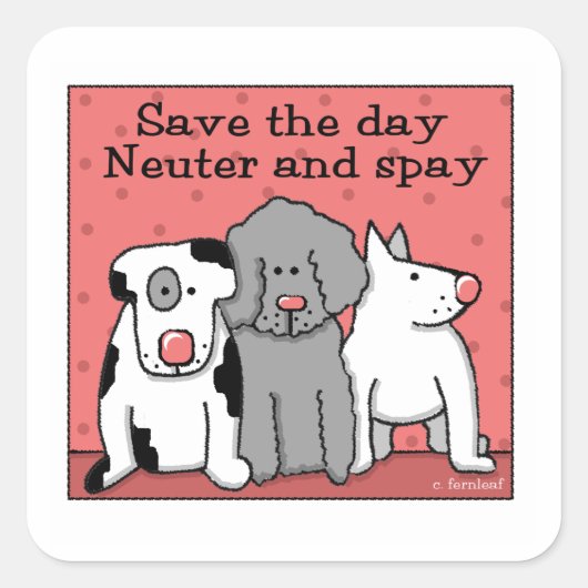 Sparen de Dag, Neuter en Spay Honden Vierkante Sticker (Voorkant)