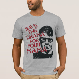 Sparen de Drama voor je mama T-shirt