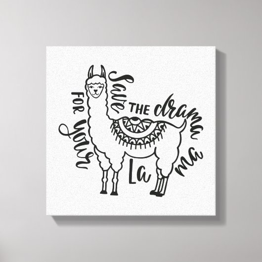 Sparen de drama voor Uw Llama Canvas Afdruk (Voorkant)