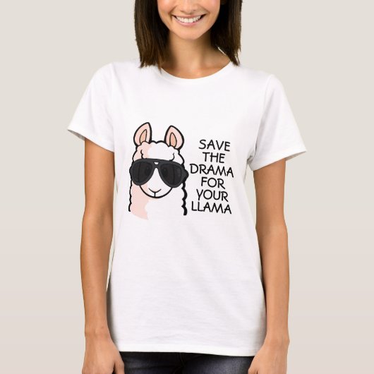 Sparen de Drama voor Uw Llama T-shirt (Voorkant)
