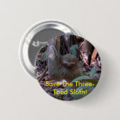 Sparen de drie-Toed Sloth! knoop Ronde Button 5,7 Cm (Voorkant /achterkant)