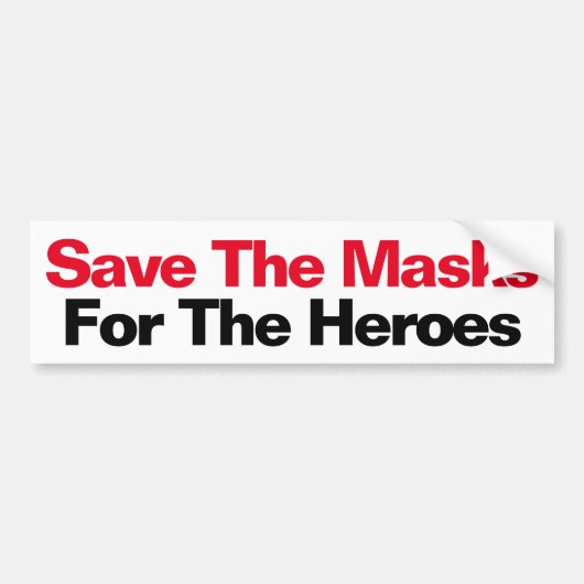 Sparen de maskers voor de helden bumpersticker (Voorkant)