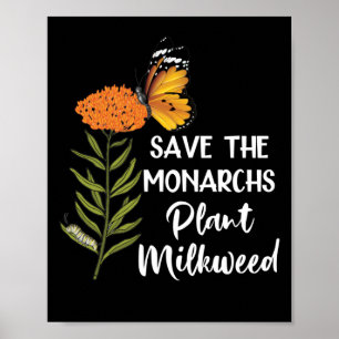 Sparen de Monarches Plant Milkweed Butterfly Poster