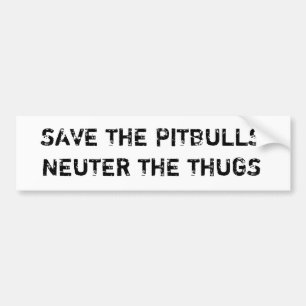 Sparen de Pitbulls Neuter de Dugs Bumpersticker
