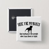 Sparen de Pitbulls Vierkante Button 5,1 Cm (Voorkant /achterkant)