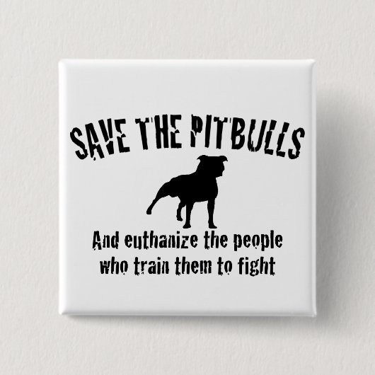 Sparen de Pitbulls Vierkante Button 5,1 Cm (Voorkant)