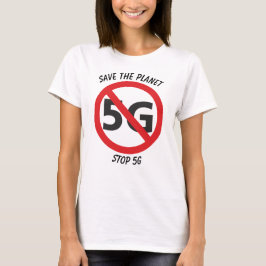 Sparen de Planet, Stop 5G T-shirt