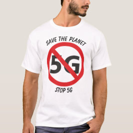 Sparen de Planet, Stop 5G T-shirt