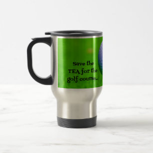Sparen de TEA voor de Golfcursus.. geef me COFFEE Reisbeker
