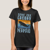 Sparen de zeemeermin van de Chubby sparen Manatee  T-shirt (Voorkant)