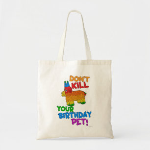 Sparen die Birthday Pet Funny Pinata Slogan Tote Bag