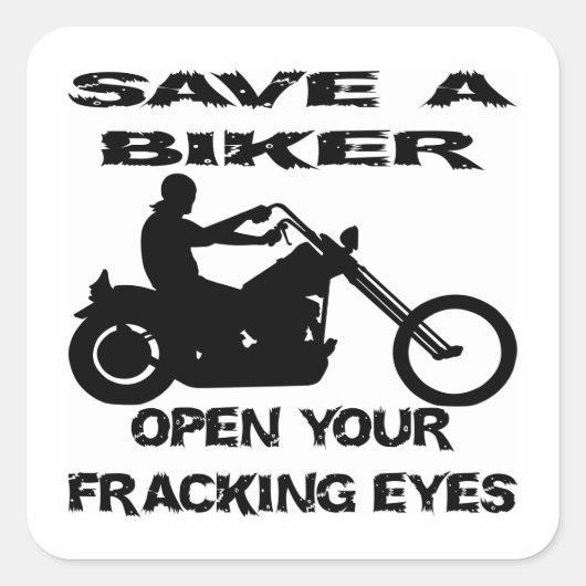 Sparen een Biker Open Uw Fracking Eyes Vierkante Sticker (Voorkant)
