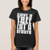 Sparen een Boom eet een Beaver Hunter Beaver T-shirt (Voorkant)
