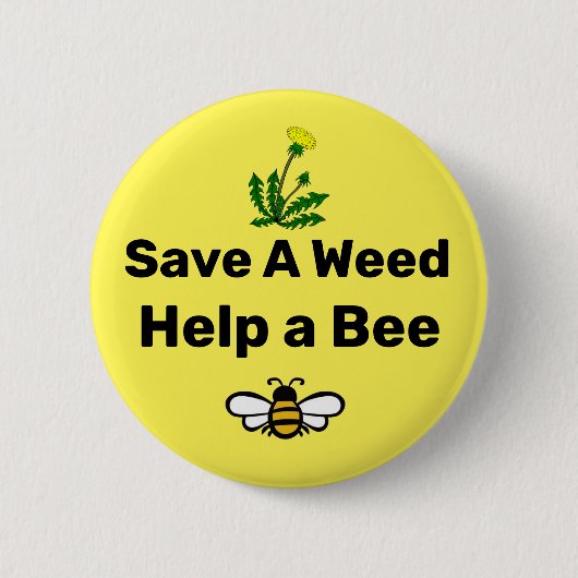 Sparen een onkruid, help een bij ronde button 5,7 cm (Voorkant)