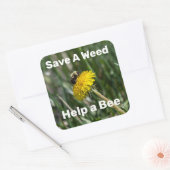 Sparen een onkruid, help een bij vierkante sticker (Envelop)