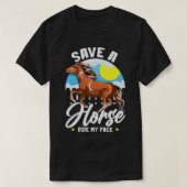 Sparen een paard dat mijn gezicht heeft gespaard e t-shirt (Design voorkant)