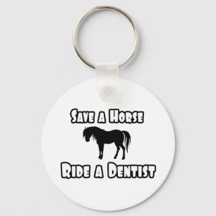Sparen een Paard, Ride a Dentist Sleutelhanger