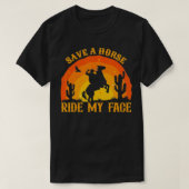 Sparen een Paard ride Mijn gezicht Funny Horse Rid T-shirt (Design voorkant)