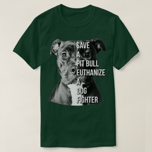 Sparen een Pit Bull Euthanize een Deg Fighter Pitb T-shirt (Design voorkant)