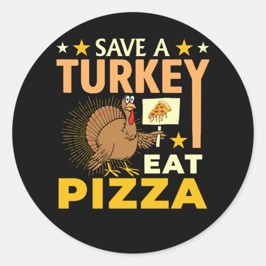 Sparen een Turks Eat Pizza - Thanksgiving Vegan Ronde Sticker (Voorkant)