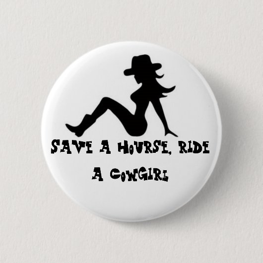 Sparen een uur, rijd een Cowgirl Ronde Button 5,7 Cm (Voorkant)