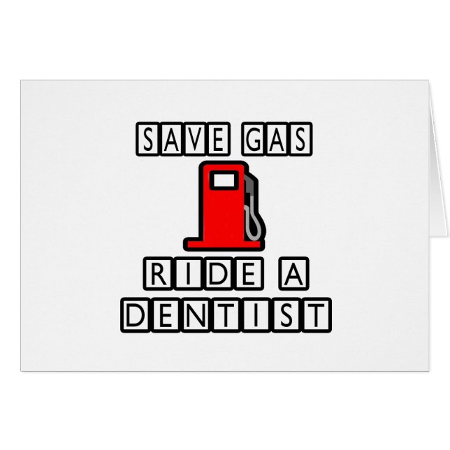 Sparen Gas...Ride een Dentist (Voorkant Horizontaal)