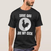 Sparen Gasride Mijn Cock-Rooster Lover T-shirt (Voorkant)