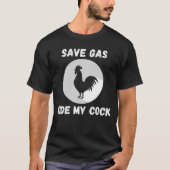Sparen Gasride Mijn Cock-Rooster Lover T-shirt (Voorkant)